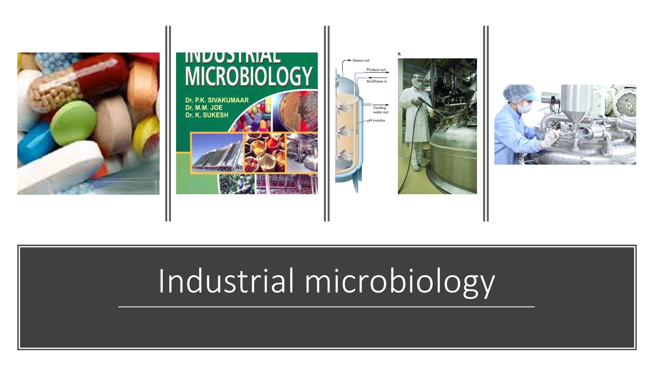 Industrial microbiology